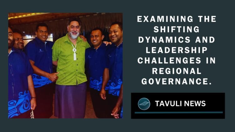 Examining the Shifting Dynamics and Leadership Challenges in Regional Governance